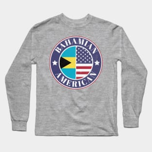 Proud Bahamian-American Badge - The Bahamas Flag Long Sleeve T-Shirt